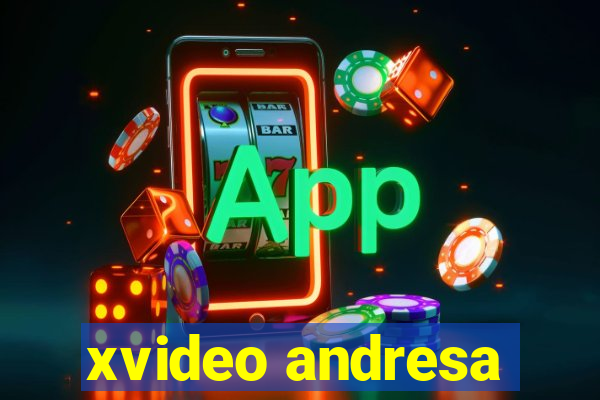 xvideo andresa